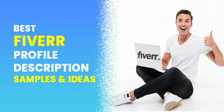 Best Fiverr Profile Description Samples & Ideas