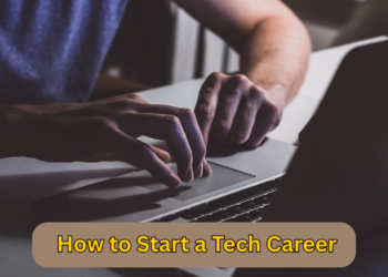 How to Start a Tech Career a Step-by-Step Beginner’s Guide for 2025