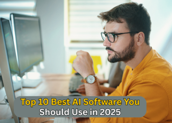 Top 10 Best AI Software You Should Use in 2025